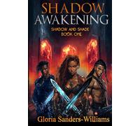 SHADOW AWAKENING: SHADOW AND SHADE - BOOK ONE