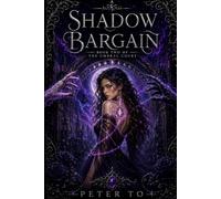 Shadow Bargain: Maren won her soul back. She never read the clause that kept her free will - one hour a day, for a year, bound to the Fae King she robbed (The Umbral Court)