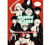 Shadow Blades: Anime Adventure Colouring Book for kids: Epic Manga Warriors and Legendary Battles - Bold Line Art for Kids, Teens, and Fans