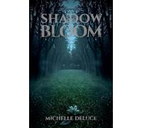 Shadow Bloom: 2 (The Bloom Files)