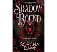 Shadow Bound: (Unputdownable Romantasy) (The Kingsley Witches Series)