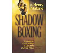 Shadow Boxing: The Dynamic 2-5-14 Strategy to Defeat the Darkness Within