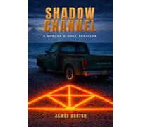 Shadow Channel: A Mercer & Holt Thriller