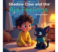 Shadow Claw and the Big Feelings (The Shadow Claw Calm Series)