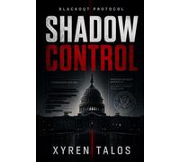 SHADOW CONTROL: 2 (BlackOut Protocol)