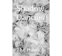 Shadow Dancing (The Universe of the Hawk)