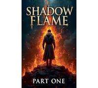 Shadow Flame: 1 (Book One)