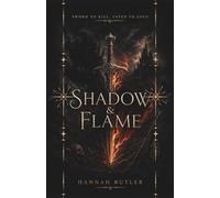 Shadow & Flame: Extended Edition (Shadow & Flame Trilogy)