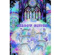 Shadow Glyphs: A Gothic & Arcane Coloring Journey for Adults