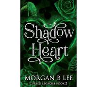 Shadow Heart: A Paranormal Reverse Harem Romance: 2 (Cursed Legacies)