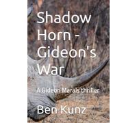 Shadow Horn - Gideon's War: A Gideon Marais thriller