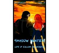 Shadow Hunter: Life Of Collins Blackington