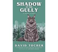 Shadow in the Gully: An Absolutely Gripping and Unputdownable Standalone Short Story with a Paranormal Twist