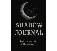Shadow journal: Love the shadow within