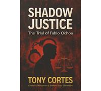 Shadow Justice: The Trial of Fabio Ochoa