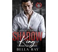 Shadow King: A Dark Mafia Romance: 4 (Savage Kings of New York)