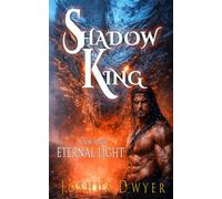 Shadow King: Book Four - Eternal Light