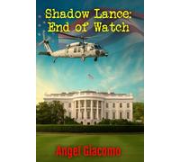 Shadow Lance: End of Watch: 4 (The Shadow Lance Series)
