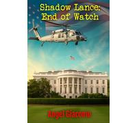 Shadow Lance: End of Watch (The Shadow Lance Series)