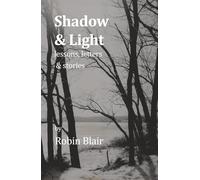 Shadow & Light: lessons, letters and stories