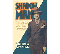Shadow Man: The Life of Dashiell Hammett