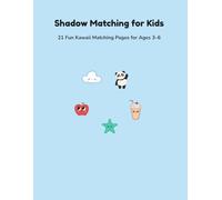 Shadow Matching for Kids: 21 Fun Kawaii Matching Pages for Ages 3-6