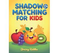 Shadow Matching for Kids - Fruit Edition: Fun “Find the Correct Shadow” Puzzle Book with Solutions for Preschool & Kindergarten