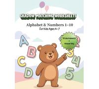Shadow Matching Worksheets for Kids Ages 4-7: Alphabet & Numbers 1-10 | Preschool and Kindergarten Learning | 8.5x11inches, 50 pages | Great for teachers, homeschool, screen-free, gift