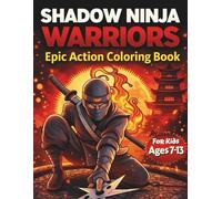 Shadow Ninja Warriors: Epic Action Coloring Book for Kids (Shadow Ninja Warrior Coloring Series)