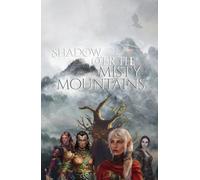 Shadow O'er the Misty Mountains