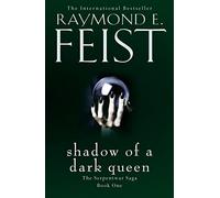 Shadow of a Dark Queen: A gripping epic fantasy adventure from the Sunday Times bestselling author: Book 1 (The Serpentwar Saga)