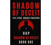 Shadow of Deceit File Zero. Origin Fracture