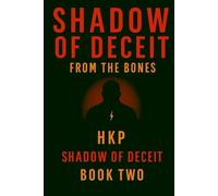 Shadow of Deceit From the Bones