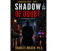 Shadow of Doubt: Dean Mercer Series Book 1: A psychological thriller