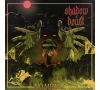 Shadow Of Doubt - No Mercy