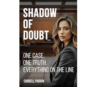 Shadow of Doubt: One case. One truth. Everything on the line.