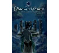 Shadow of Eternity: The Song of Origins