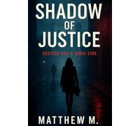 Shadow of Justice: Justice has a Darkside