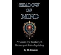 SHADOW OF MIND: Personality Test Book for Self-Discovery and Hidden Psychology (Hidden Psychology series)