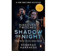 Shadow of Night (Movie Tie-In): A Novel: 2 (All Souls Series)