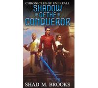 Shadow of the Conqueror: 1 (Chronicles of Everfall)