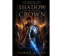 Shadow of the Crown: The Mourne Saga: Book Two