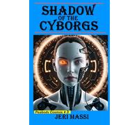 Shadow of the Cyborgs: Book 3 in the Peabody Cosmos Series!