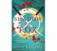 Shadow Of The Fox: A must read mythical new Japanese adventure from New York Times bestseller Julie Kagawa [Idioma Inglés]: The gripping epic fantasy ... perfect for fans of Sarah J Maas: Book 1