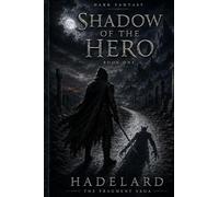 Shadow of the Hero: The Price Offered: 1 (The Fragment Saga)