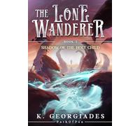 Shadow of the Holy Child: A LitRPG Adventure (The Lone Wanderer)