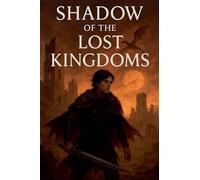 Shadow of the Lost Kingdoms