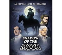Shadow Of The Moor (The Graphic Novel): Part One