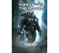 Shadow of the Rogue: A Riftwalker Saga Adventure (The Nullkin Universe)