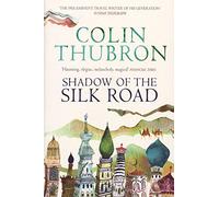 Shadow of the Silk Road [Idioma Inglés]